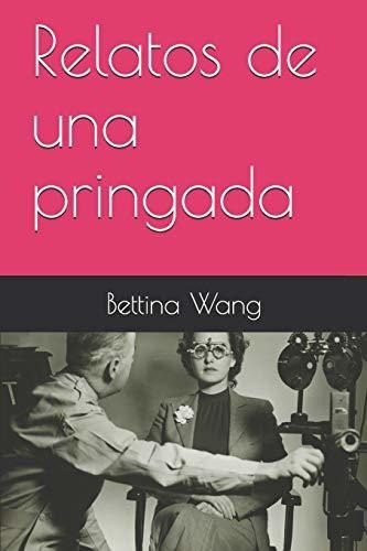 Relatos De Una Pringada