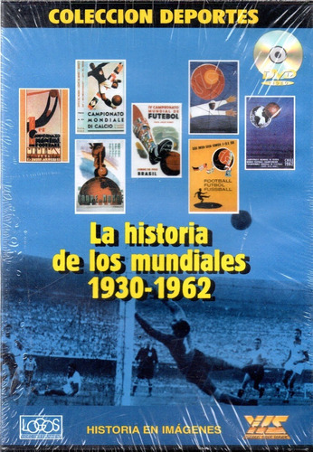 La Historia De Los Mundiales 1930-1962 - Orig. Cerr. - Mcbmi