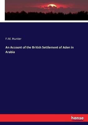 Libro An Account Of The British Settlement Of Aden In Ara...