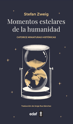 Momentos Estelares De La Humanidad - Zweig, Stefan