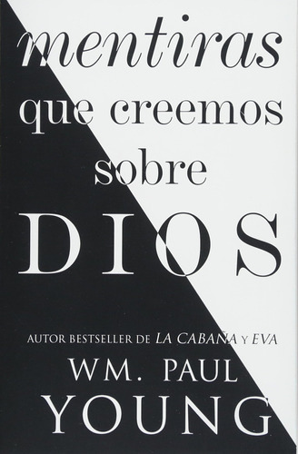 Book : Mentiras Que Creemos Sobre Dios (lies We Believe A...