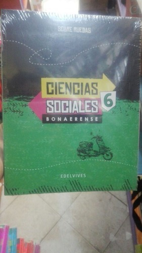Ciencias Sociales 6 Bonaerense Serie Sobre Ruedas, De Vv. Aa.. Editorial Edelvives, Tapa Blanda En Español, 2017