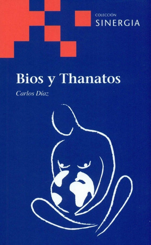 BIOS Y THANATOS, de DIAZ, CARLOS. Editorial Fundacion Emmanuel Mounier, tapa blanda en español