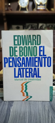 El Pensamiento Lateral / Edward De Bono