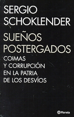 Sueños Postergados - Schoklender, Sergio