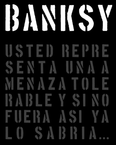 Banksy Usted Representa Una Amenaza Tolerable - Gary Shove