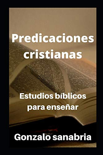 Predicaciones Cristianas: Estudios Biblicos Cristianos (estu