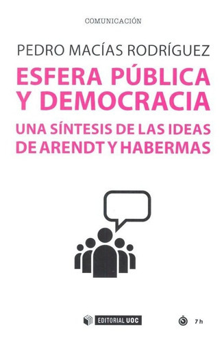 Esfera Pãâºblica Y Democracia, De Macías Rodríguez, Pedro. Editorial Uoc, S.l., Tapa Blanda En Español