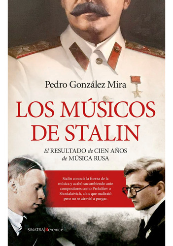 Los Músicos De Stalin, De Mira Gonzalez; Pedro. Almuzara Editorial, Tapa Blanda, Edición 1 En Español, 2022