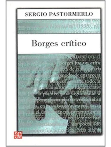 Borges Crítico. Sergio Pastormerlo