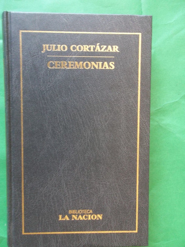 Cortázar Julio Ceremonias