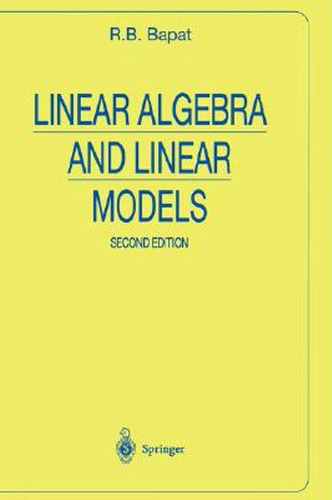 Linear Algebra And Linear Models - Bapat