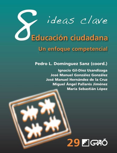 8 IDEAS CLAVE. EDUCACIÓN CIUDADANA, de JOSÉ MANUEL HERNÁNDEZ DE LA CRUZ. Editorial Graó, tapa blanda en español