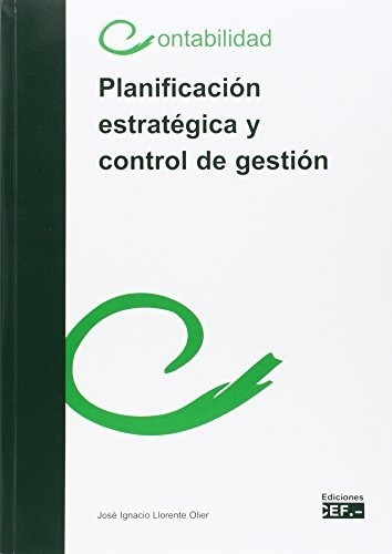 Planificación Estratégica Y Control De Gestión