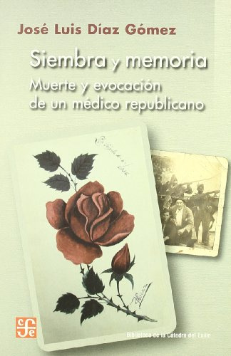 Libro Siembra Y Memoria Muerte Y Evocacion De Un Medico Repu