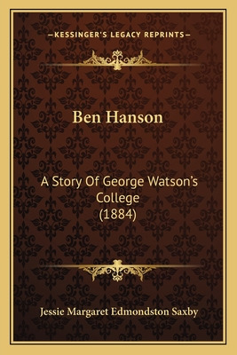 Libro Ben Hanson: A Story Of George Watson's College (188...