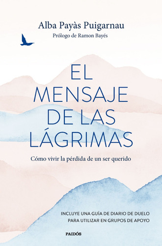 Libro El Mensaje De Las Lágrimas Payas Puigarnau Paidós