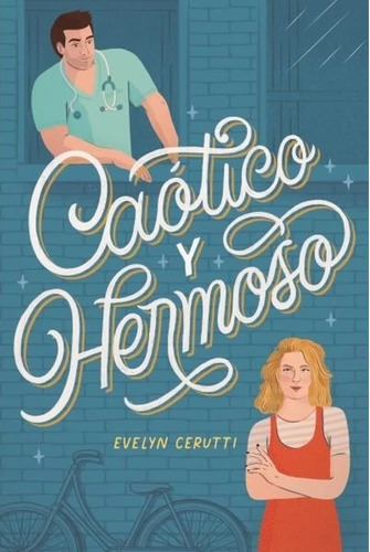 Caótico Y Hermoso  - Evelyn Cerutti