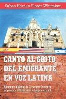 Libro Canto Al Grito Del Emigrante En Voz Latina : Homena...