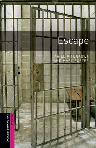 Oxford Bookworms Library: Starter Level:: Escape - Philli...