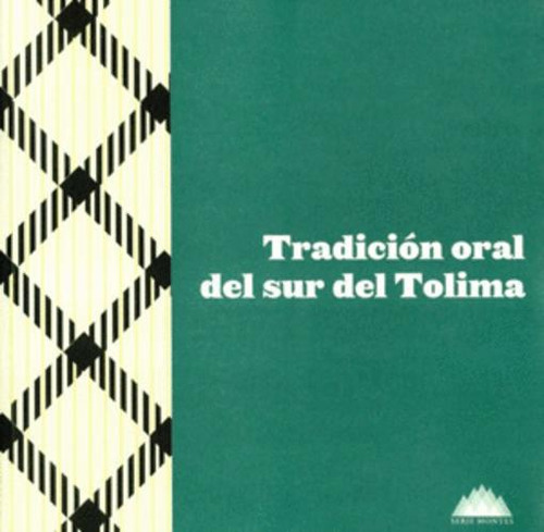Libro Tradición Oral Del Sur Del Tolima