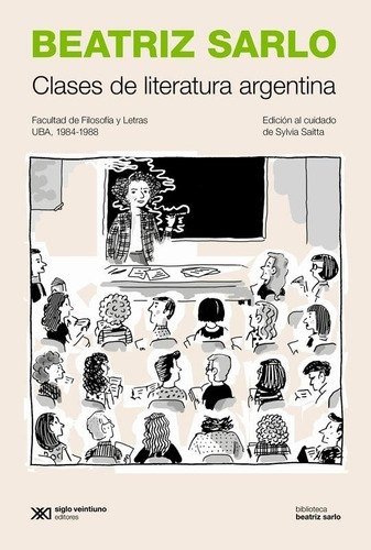 Libro Clases De Literatura Argentina - Sarlo, Beatriz