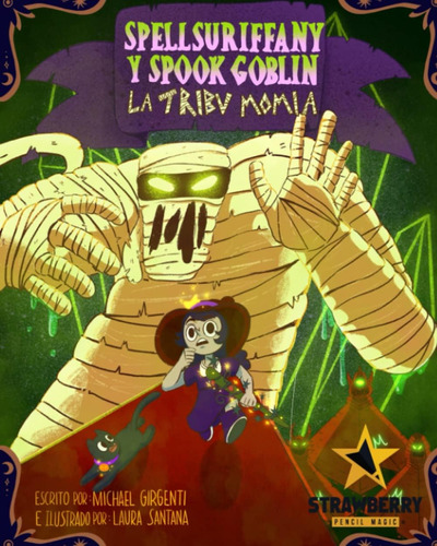 Libro: Spellsuriffany Y Spook Goblin - La Tribu Momia (los H