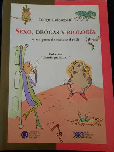 Sexo,drogas Y Biología(y Un Poco De Rock And Roll)d.golombek