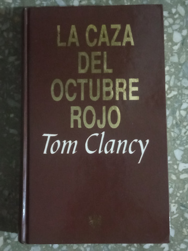 La Caza Del Octubre Rojo - Tom Clancy
