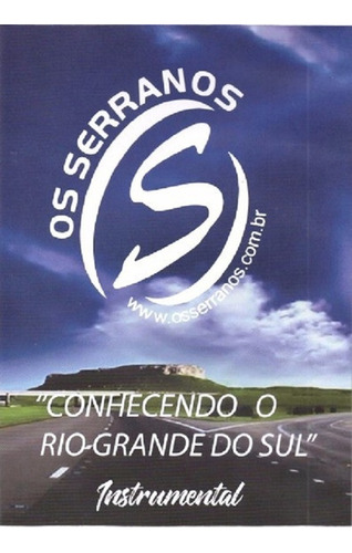 Dvd - Os Serranos - Conhecendo O Rio Grande Do Sul