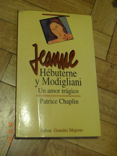 Jeanne Hébuterne Y Modigliani. Un Amor Trágico. P. Ch&-.