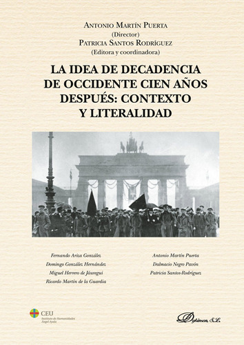 La Idea De Decadencia De Occidente Cien Años Después: Contexto Y Literalidad., De Santos Rodríguez , Patricia.., Vol. 1.0. Editorial Dykinson S.l., Tapa Blanda, Edición 1.0 En Español, 2018