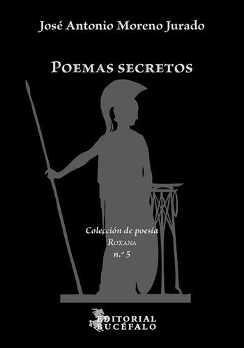 Poemas Secretos, De José Antonio Moreno Jurado