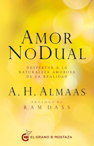 Amor Nodual - A. H. Almaas - El Grano De Mostaza