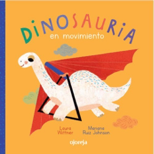 Dinosauria En Movimiento, Libro Infantil