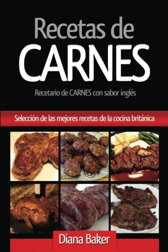 Recetas De Carnes Con Sabor Ingles: Seleccion De Las Mejores