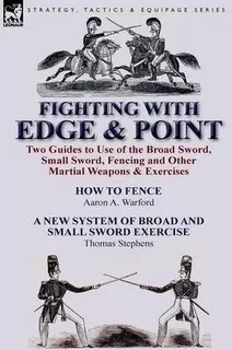 Libro Fighting With Edge & Point : Two Guides To Use Of T...
