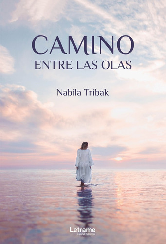 Camino Entre Las Olas, De Nabila Tribak. Editorial Letrame, Tapa Blanda En Español, 2022