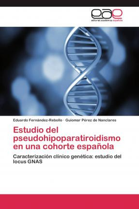 Libro Estudio Del Pseudohipoparatiroidismo En Una Cohorte...