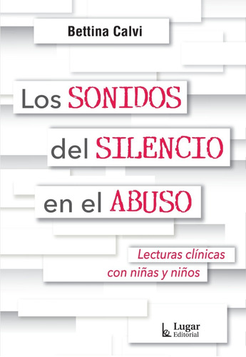 Libro Los Sonidos Del Silencio En El Abuso De Bettina Calvi