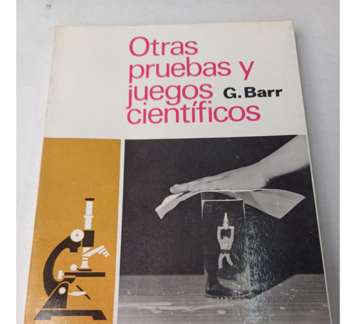 Otras Pruebas Y Juegos Científicos G. Barr (c/ilustrac.)