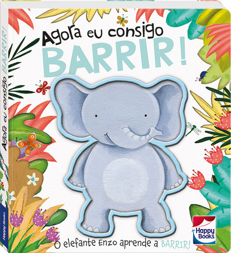 Toque E Sinta - Agora Eu Consigo: Barrir!, De Anna Clothier. Editora Happy Books, Capa Dura Em Português