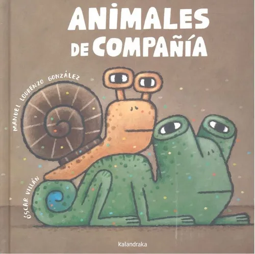 comprar Animales De Compaãâ±ãâa, De Lourenzo González, Manuel. Editorial Kalandraka, Tapa Dura En Español