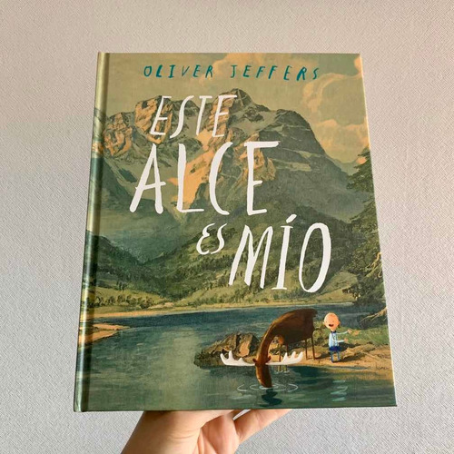 Este Alce Es Mío - Oliver Jeffers