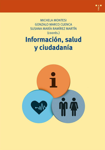 InformaciÃÂ³n, salud y ciudadanÃÂa, de MONTESI,MICHELA. Editorial Ediciones Trea, S.L., tapa blanda en español