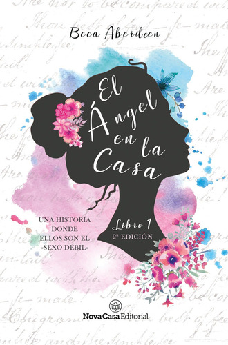 El ángel en la casa, de Beca Aberdeen. NovaCasa Editorial, tapa blanda en español, 2015