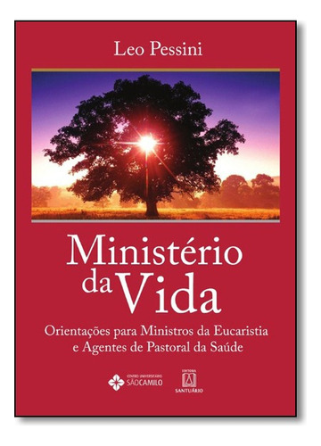 Ministério Da Vida, De Leo Pessini. Editora Santuário Em Português