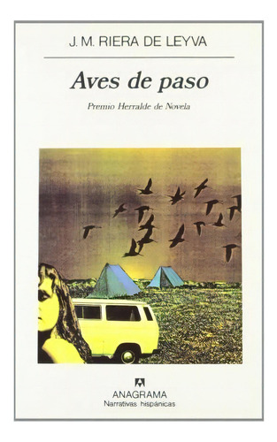 Aves De Paso, De J.m. Riera De Leyva. Anagrama, Editorial S.a. En Español