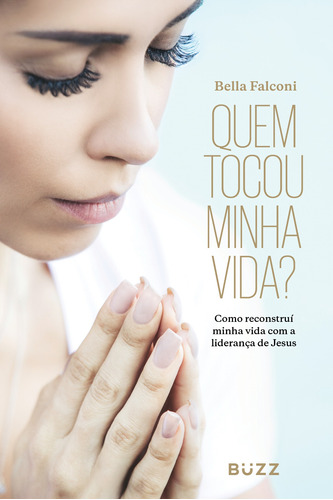 Quem tocou minha vida?, de Falconi, Bella. Editora Wiser Educação S.A, capa mole em português, 2018