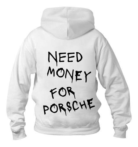 Sudadera Hoodie Need Money For Porsche - Porsche 911 Gt3 Rs